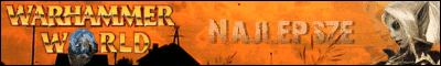 Warhammer World: Najlepsze forum warhammer w sieci!!!!